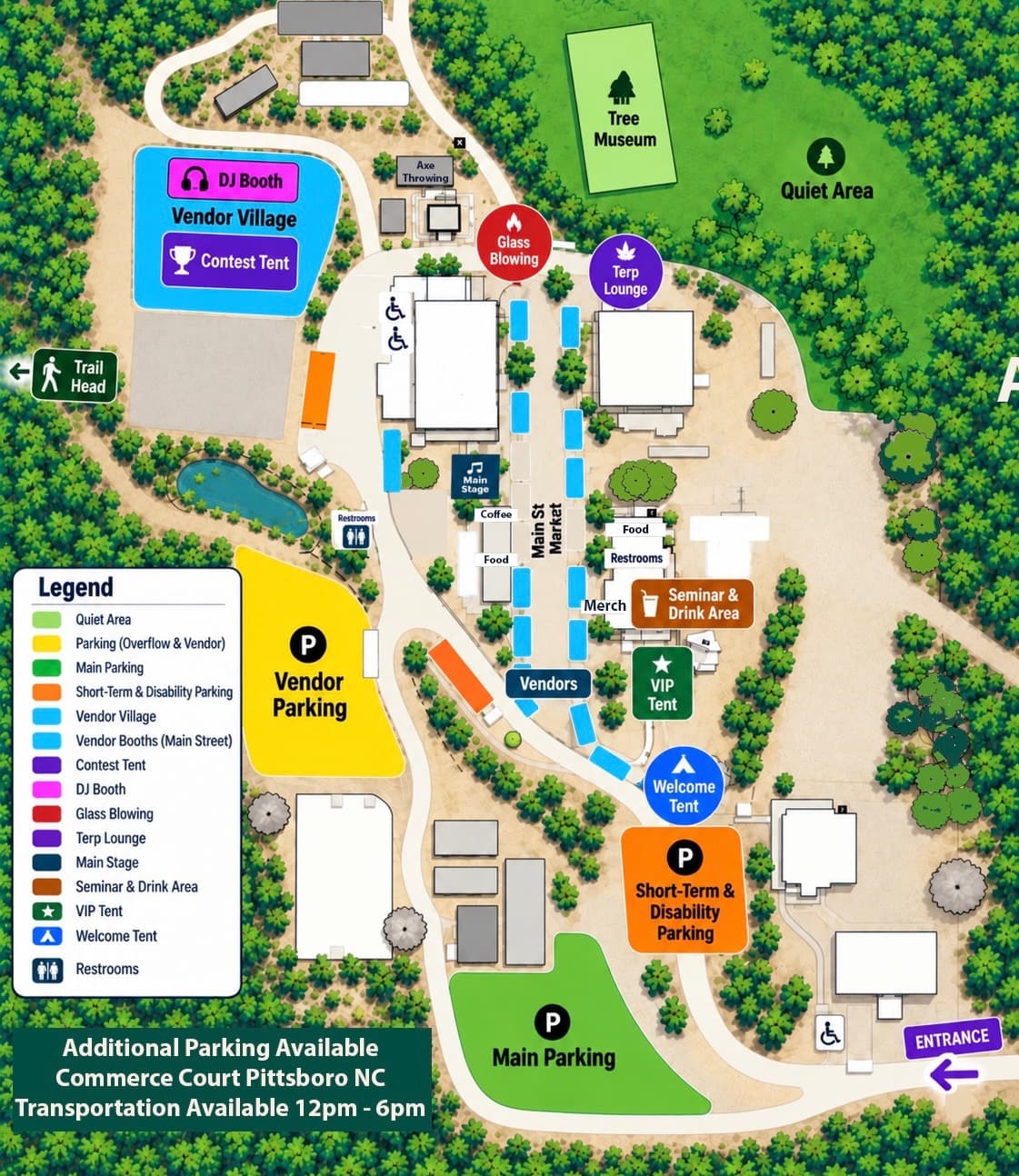 Festival site map of The Plant, Pittsboro: entrance at the southeast with the Welcome Tent, Main Parking, and Short-Term and Disability Parking beside it; Vendor Parking to the west; Main Street Market with vendor booths, food, coffee and merch through the center; Main Stage, VIP Tent, Seminar and Drink Area, Terp Lounge and Glass Blowing around it; Vendor Village with the DJ Booth and Contest Tent to the northwest; Trail Head to the far west; Tree Museum and Quiet Area to the northeast; restrooms marked in two locations. Additional parking at Commerce Court, Pittsboro NC with transportation 12-6 PM.